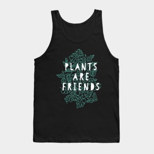 Plants Are Friends Tank Top